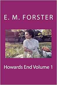 Amazon Com Howards End Volume 1 9781720942672 E M