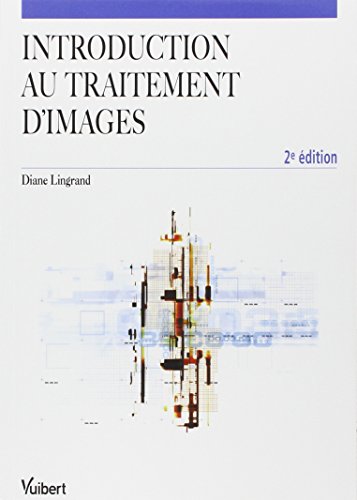 Introduction au traitement d'images by Diane Lingrand