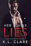 Her Lovely Lies (Beautiful White Lies Book 2) by 
