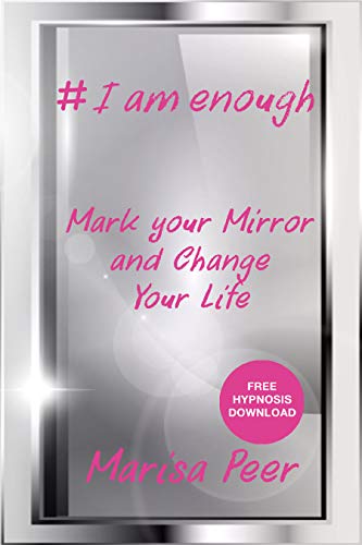 I Am Enough: Mark Your Mirror And Change Your Life by [Peer, Marisa]