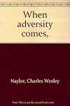 When adversity comes,