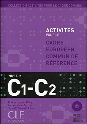 Activités pour le Cadre commun - Niveau C1/C2 - Livre de l'élève + CD, by Marie-Louise Parizet Sylvie Poisson-Quinton
