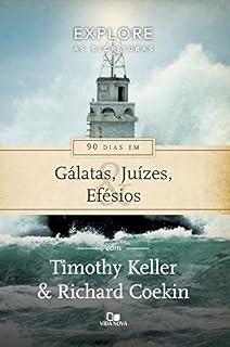 Livro 90 dias em Gálatas, Juízes e Efésios (Explore as Escrituras)