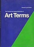 The Thames and Hudson Dictionary of Art Terms, Lucie-Smith, Edward, 0500233896