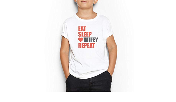 Eat Sleep Wife White Round Neck T-Shirt 