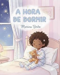 Livro A Hora de Dormir: Pequenas Rotinas, Grandes Aventuras - Livro 7 (Pequenas Rotinas Grandes Aventuras)