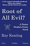 Root of All Evil?: A Pastor Stephen Grant Novel