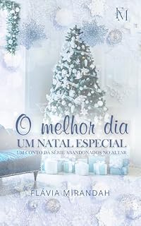 Livro O melhor dia: Um Natal Especial (Abandonados no Altar)