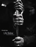 Front cover for the book Life Below: The New York City Subway by Christophe Agou