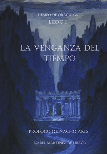 La Venganza Del Tiempo Tiempo De Oráculos Spanish Edition - 