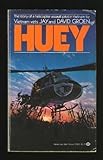 Huey: The Story of a Helicopter Assault Pilot in Vietnam by 