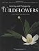 The New England Wild Flower Society Guide to Growing and Propagating Wildflowers of the United States and Canada by 