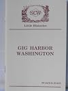 Gig Harbor Washington: SCW Little Histories
