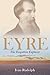 Eyre: the Forgotten Explorer by Ivan Rudolph