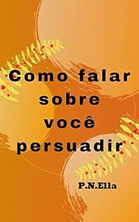Livro Como falar sobre si mesmo Convencer