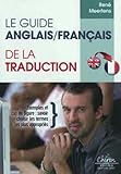 Guide anglais - francais de la traduction. English - French Guide to Translation - Translator's Guid by René Meertens, Chiron