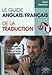 Guide anglais - francais de la traduction. English - French Guide to Translation - Translator's Guid by René Meertens, Chiron
