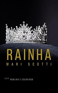 Livro Rainha - Livro 3 (Neblina e Escuridão)