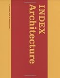 INDEX Architecture: A Columbia Architecture Book (The MIT Press)