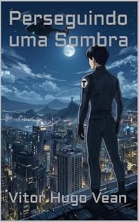 Livro Perseguindo uma Sombra (Luka Sniper Livro 1)