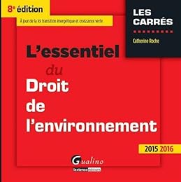 L' essentiel du droit de l'environnement