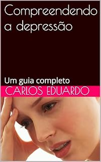 Livro Compreendendo a depressão : Um guia completo