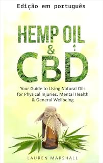 Livro Óleo de cânhamo e CBD: seu guia para usar óleos medicinais para lesões físicas, saúde mental e bem-estar geral