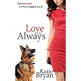 Love You For Always: Because Love is a Four-Legged Word (The WOOF Books Book 1)