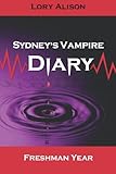 Sydney's Vampire Diary: Freshman Year