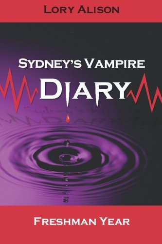 Sydney's Vampire Diary: Freshman Year