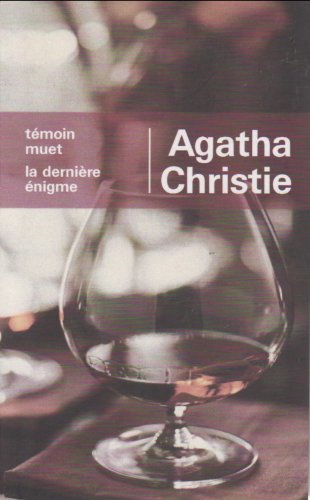 Témoin muet ; [suivi de] La dernière énigme