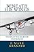 Beneath His Wings: The Plot To Murder Lindbergh by
