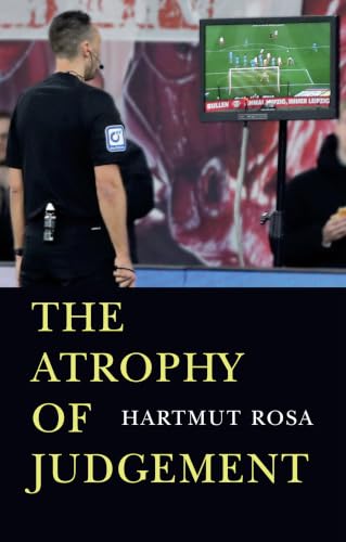 The Atrophy of Judgement
