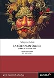 Artusi. La scienza in cucina e l'arte di mangiar bene (I Grandi Classici Multimediali) (Italian Edit by 