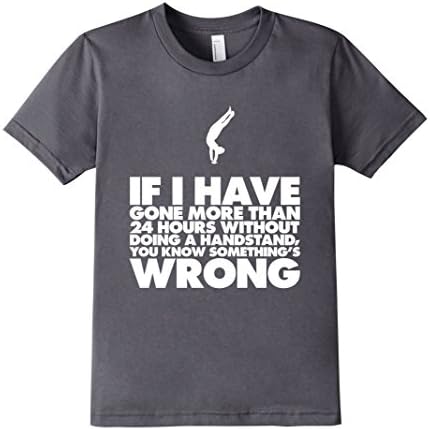 Kids 24 Hours Without Doing a Handstand Gymnastics T-Shirt 8 Asphalt
