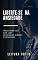 Livro Liberte-se Da Ansiedade: Transforme Sua Vida Com Estratégias Simples E Poderosas