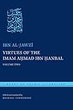 Virtues of the Imam Ahmad ibn Hanbal: Volume Two (Library of Arabic Literature)