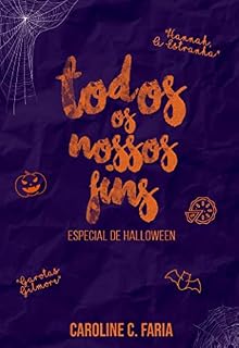 Livro Todos Os Nossos Fins (Especial de Halloween)