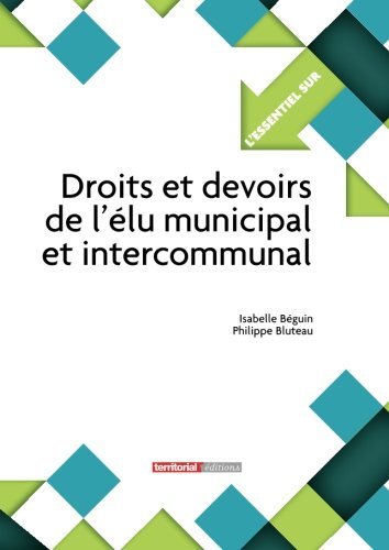 Droits et devoirs de l'élu municipal et intercommunal