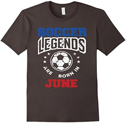 Men's Soccer Legends Are Born In June Birthday Gift T-shirt Medium Asphalt