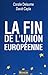 La fin de l'Union européenne (French Edition) by 