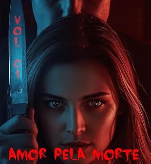 Livro Romance sombrio: Amor pela morte : Ela o ama, mas ele é um serial killer! (AMOR & MORTE Livro 1)