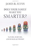 Does your Family Make You Smarter?: Nature, Nurture, and Human Autonomy