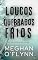 Livro Loucos Quebrados Frios: Um Thriller Psicológico Viciante