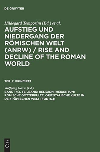 Religion (Heidentum: Romische Gotterkulte, Orientalische Kulte in Der Romischen Welt [Forts.]) (German Edition)