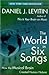 The World in Six Songs: How the Musical Brain Created Human Nature - Book by Daniel J. Levitin