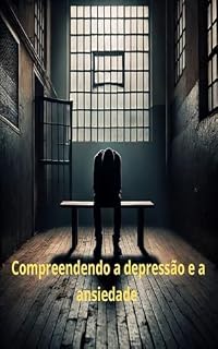 Livro Compreendendo a depressão e ansiedade : Desafio da saúde mental