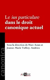Le  ius particulare dans le droit canonique actuel