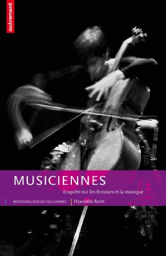 Musiciennes : Enquête sur les femmes et la musique by Hyacinthe Ravet