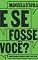 Livro E se fosse você?: Sobrevivendo às redes de ódio e fake news